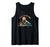 Take me to the Mountains Hiking Hobby Tank Top