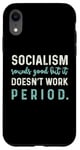 Coque pour iPhone XR Anti-éveil politique conservateur - Le socialisme ne fonctionne pas