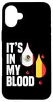 iPhone 16 Plus IT'S IN MY BLOOD / EN MI SANGRE - MEXICO AND BELGIUM PRIDE Case