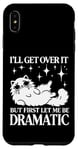 Coque pour iPhone XS Max I'll Get Over It, But First Let Me Be Dramatic – Funny Cat