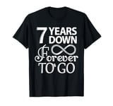 7 Years Down Forever To Go - 7th Wedding Anniversary Day T-Shirt