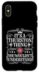 Coque pour iPhone X/XS Le nom de Thurston est une histoire de Thurston que vous ne comprendriez pas