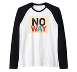 Awesome No Way Theme for a Standout Style Raglan Baseball Tee