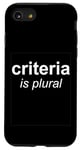 iPhone SE (2020) / 7 / 8 "Criteria Is Plural" Bold and Italic Grammar Humor Case