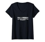 Womens I'm a Weirdo And There's Nothing I Can Do About It V-Neck T-Shirt