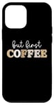 Coque pour iPhone 12 mini Caféine expresso humoristique avec inscription « But First Coffee Lover »