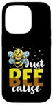 Coque pour iPhone 14 Pro Bee Just Bee-cause Motif abeilles