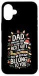 iPhone 16 Plus Dad Santa Tried Find The Best Gift For You We Belong To You Case