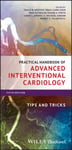 Practical Handbook of Advanced Interventional Cardiology  Tips and Tricks