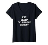 Womens Funny Cellphone Lover Eat Sleep Cellphone Repeat V-Neck T-Shirt