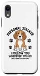 Coque pour iPhone XR Personal Stalker Je te suis où que tu ailles Beagle