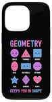 iPhone 13 Pro Geometry Keeps You In Shape Funny School Jokes For Kids Case