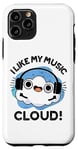 iPhone 11 Pro I Like My Music Cloud Funny Weather Puns Case