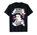 Make America Great Britain Again T-Shirt