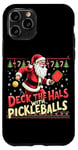 iPhone 11 Pro Deck The Halls With Pickleballs Pickleballs Funny Sarcastic Case