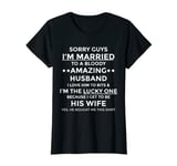 Womens Sorry Guys I'm Married To Bloody Amazing Husband Wife Gift T-Shirt