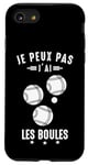 Coque pour iPhone SE (2020) / 7 / 8 Je Peux pas j'ai les boules Boccia Boule Pétanque Drôle