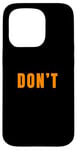 Coque pour iPhone 15 Pro Graphique orange Just Don't Orange