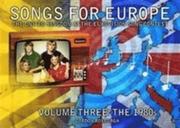 Songs for Europe: The United Kingdom at the Eurovision Song Contest: Volume 3 The 1980s