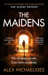 The Maidens  The instant Sunday Times bestseller from the author of The Silent Patient