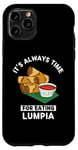 Coque pour iPhone 11 Pro Lumpia Food Lover It's Always Time For Manger Lumpia