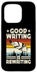 Coque pour iPhone 15 Pro Good Writing Is Rewriting