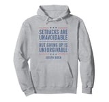 Setbacks Are Unavoidable But Giving Up Is Unforgivable Pullover Hoodie