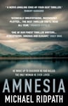 Amnesia  An &#039;ingenious&#039; and &#039;twisting novel&#039;, perfect for fans of Peter Lovesey and William Ryan