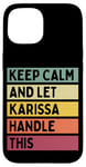 Coque pour iPhone 15 Keep Calm And Let Karissa Handle This Funny Citation Retro