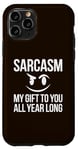 iPhone 11 Pro Sarcasm My Gift to You All Year Long Sarcastic Face Reaction Case