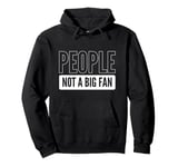 Not big fan Socially Distant Pullover Hoodie