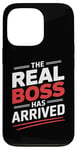 Coque pour iPhone 13 Pro T-shirt « The Real Boss Has Arrived »