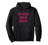 Funny cute Mothers and Daughters or Sons Pullover Hoodie