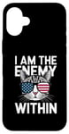 iPhone 16 Plus I Am The Enemy Within Funny Cat Lady Election Case