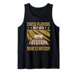 Chessmaster Chess Players Do It With More Strategy Tank Top