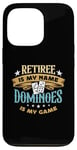 iPhone 13 Pro Retiree Is My Name Dominoes Is My Game Play Domino Dominoes Case