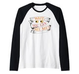 Wait, You Can See Me?? Raglan Baseball Tee