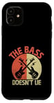 iPhone 11 The Bass Doesn't Lie Bassist Player Musician Band Case