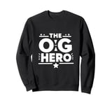 The OG Hero Dad Funny for Father’s Day Sweatshirt