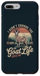 iPhone 7 Plus/8 Plus Goat Owner Funny Goat Life Chose Me Vintage Goat Case