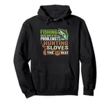 Funny Fishing Solves Most Of My Problems Hunting Pullover Hoodie