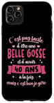 Coque pour iPhone 11 Pro Max 40 ans Cadeau Anniversaire Femme Belle Gosse Idée Cadeau