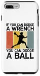 iPhone 7 Plus/8 Plus If You Can Dodge A Wrench You Can Dodge A Ball Dodgeball Case