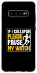 Coque pour Galaxy S10+ Marathon de course amusant si je me rétracte, veuillez mettre en pause ma montre
