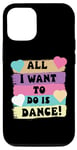 Coque pour iPhone 12/12 Pro All I Want To Do Is Dance Hip Hop HipHop Dancer Breakdance