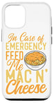 iPhone 12/12 Pro Mac And Cheese In Case Of Emergency Feed Me Mac & Cheese Case