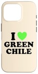 Coque pour iPhone 16 Pro I Love Green Chili Nourriture épicée au piment chaud rôti au Nouveau-Mexique