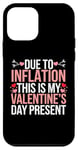 iPhone 12 mini Due to Inflation this is my Valentines Day Present - Funny Case