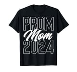 Prom Mom 2024 school dance chaperone or cute Prom party T-Shirt