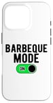 Coque pour iPhone 16 Pro Barbeque Mode On